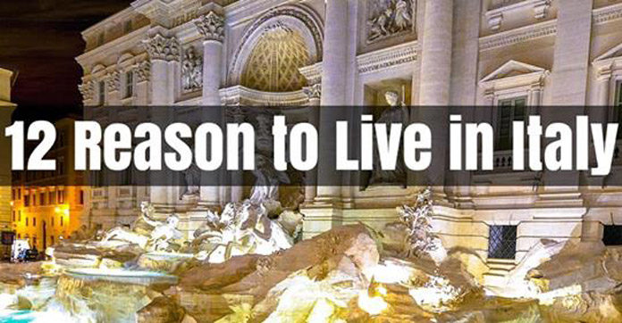 12 Reason to Live in Italy