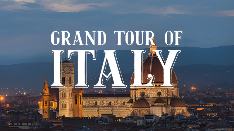 The Grand Tour of Italy